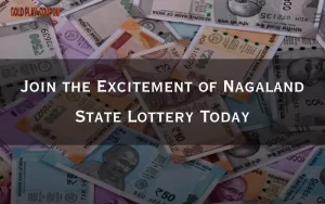 Join the Excitement of Nagaland State Lottery Today 2 nagaland state lottery today