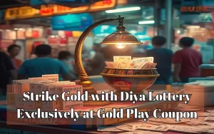 Strike Gold with Diya Lottery Exclusively at Gold Play Coupon 5 Diya Lottery