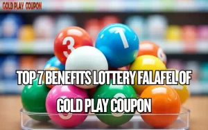 Top 7 Benefits Lottery Falafel of Gold Play Coupon 4 lottery falafel