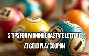 5 Tips for Winning Goa State Lottery at Gold Play Coupon 1 goa state lottery
